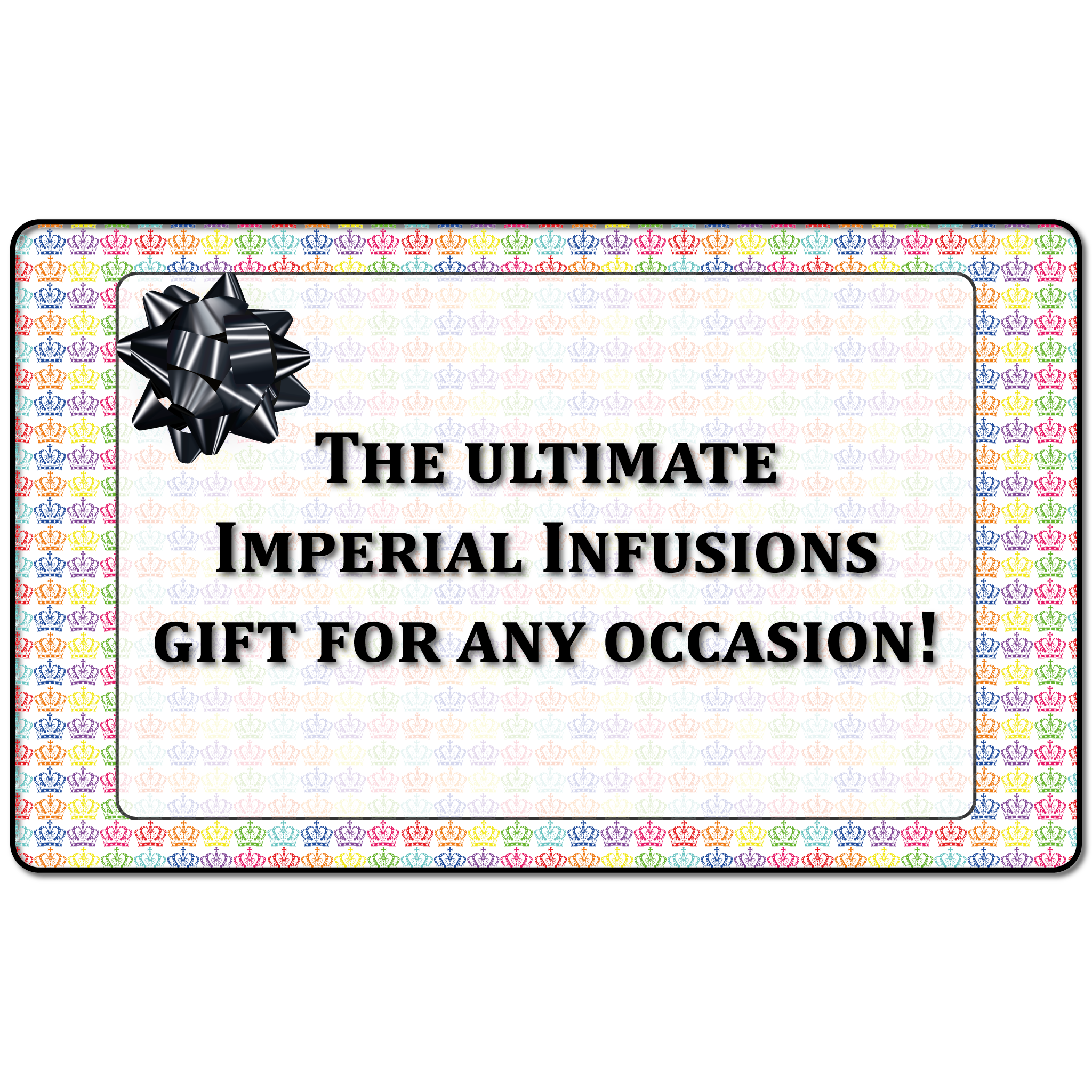 Imperial Infusions Gift Card