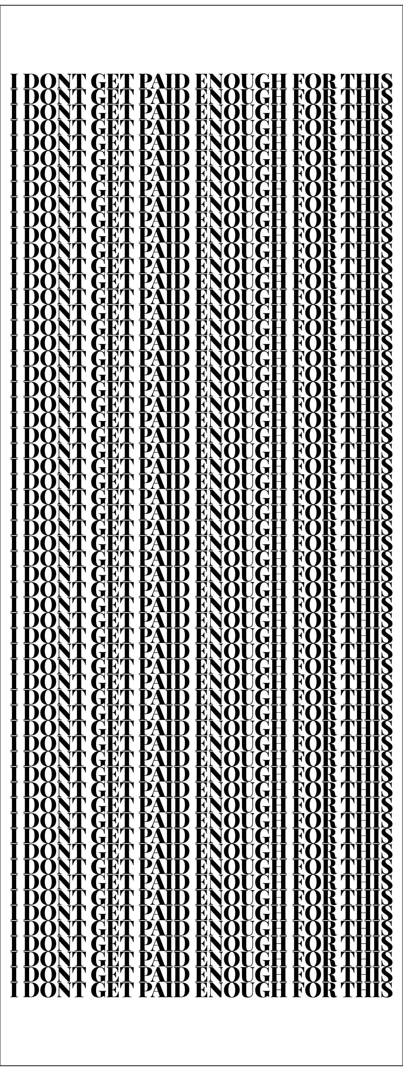 I Don't Get Paid Enough For This Mug