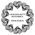 Our Love Isn't Dangerous