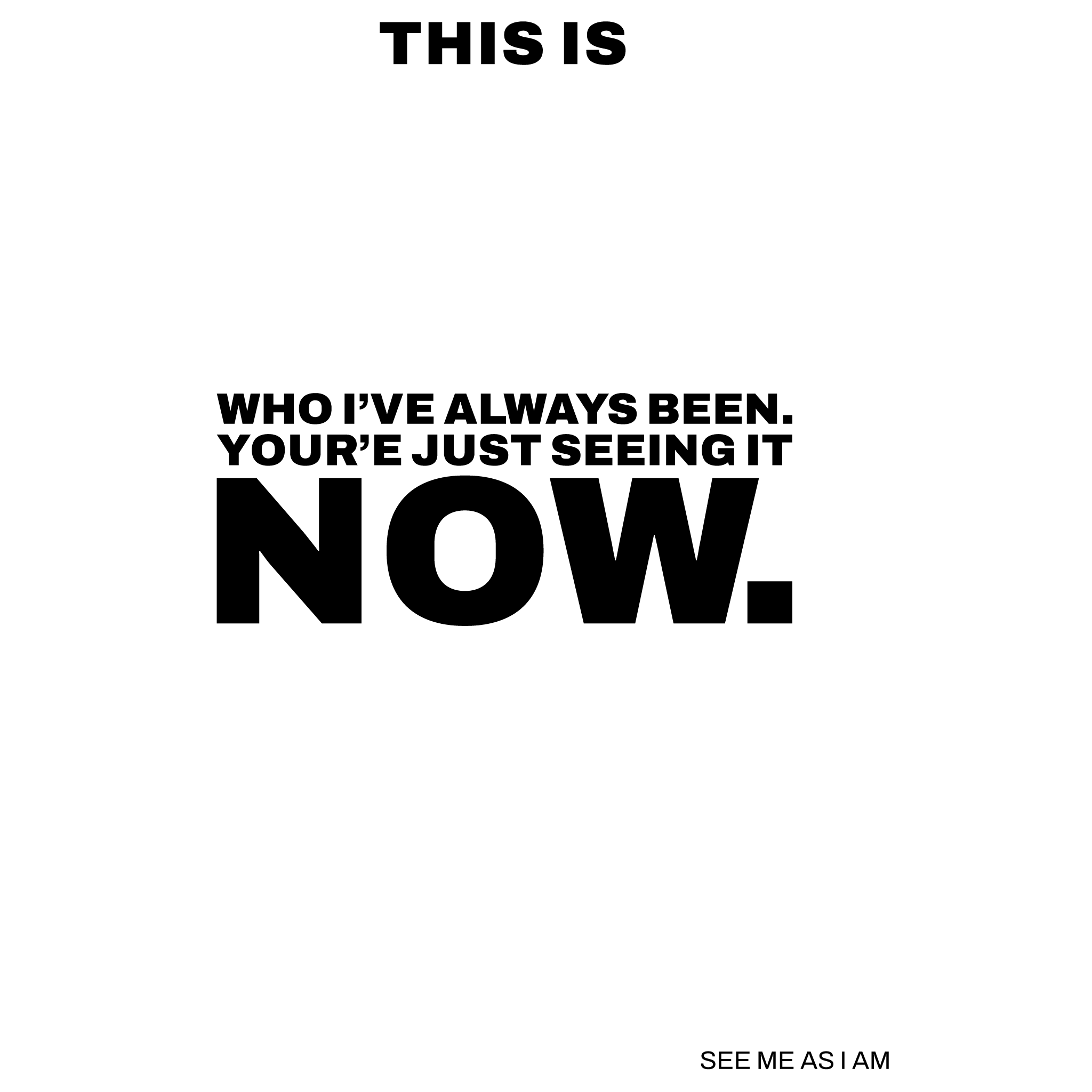 WHO I’VE ALWAYS BEEN